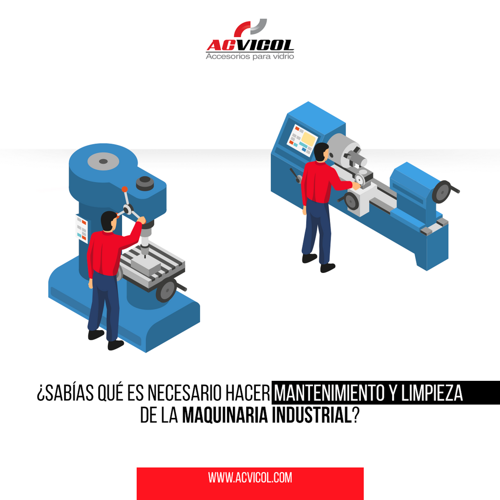 ES NECESARIO HACER MANTENIMIENTO Y LIMPIEZA DE LA MAQUINARIA INDUSTRIAL